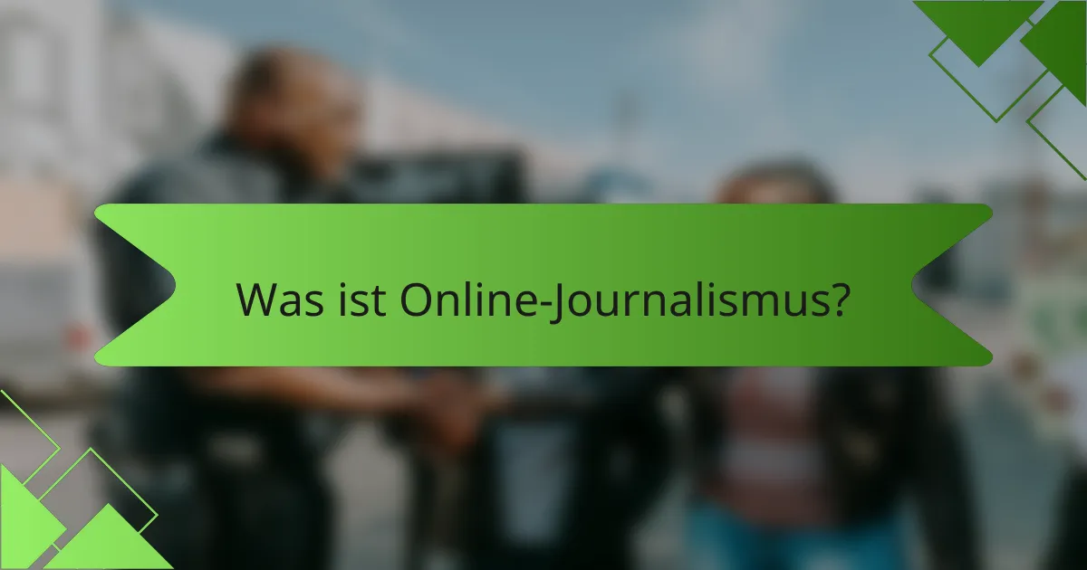Was ist Online-Journalismus?